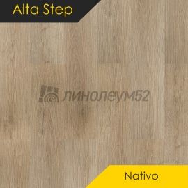ALTA STEP - НАТИВО / NATIVO / 1218*180*4.0 - Alta Step (Высокий шаг) Кварцвинил - НАТИВО / ДУБ СЕВЕРНЫЙ